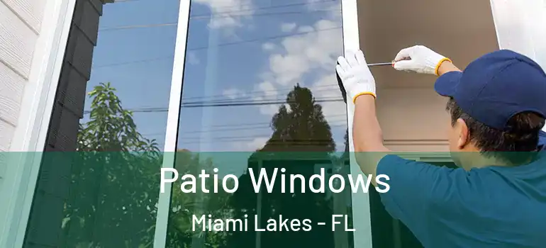  Patio Windows Miami Lakes - FL