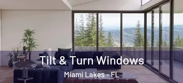  Tilt & Turn Windows Miami Lakes - FL