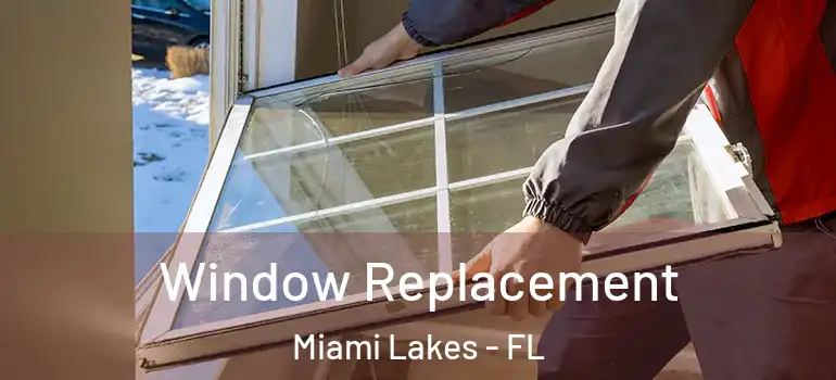  Window Replacement Miami Lakes - FL